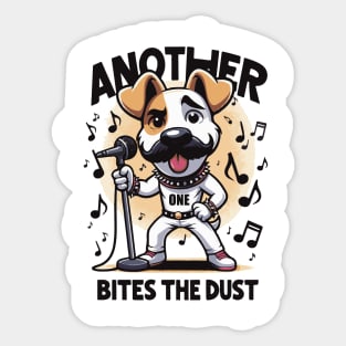 Another One Bites The Dust - Queen Tribute - Freddy Tribute - Mercury - Queen - Funny Sayings - Funny Gift - Funny Slogan - Funny Quotes - Funny Animals - Rock Tribute - Music Rock - Pop Sticker